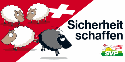 2007 anti-immigration People's Party election poster, declared "racist" by opponents, depicts white sheep kicking a black sheep away from a Swiss flag, with the caption, "Establish your security."