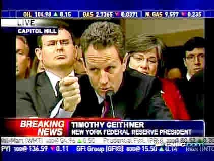 Timothy Geithner, New York Federal Reserve President, testifying at Senate Banking Committee